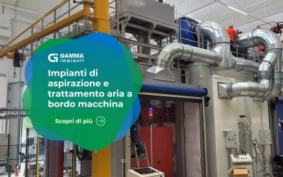 Impianti di aspirazione e trattamento aria a bordo macchina: engineering e tecnologie
