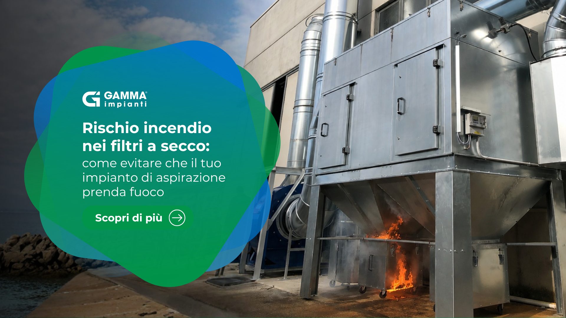 Rischio incendio nei filtri a secco: come evitare che il tuo impianto di aspirazione prenda fuoco